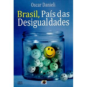 Brasil, Pais das Desigualdades - Oscar Danieli