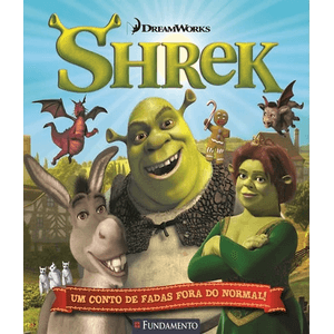 Shrek - Um Conto de Fadas Fora do Normal!