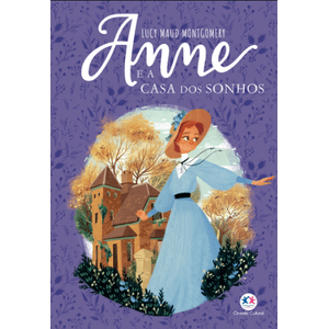 Anne e a casa dos sonhos - Lucy Maud Monigomery