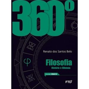 Filosofia  360º História e dilemas - Volume Único