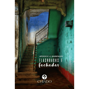Flashbacks E Fachadas-Afonso E G Markmann