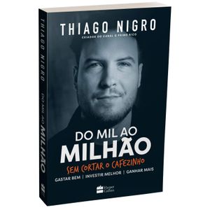 Do mil ao milhão - Thiago Nigro