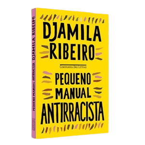 Pequeno Manual Antirracista - Djamila Ribeiro