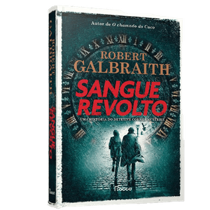 Sangue Revolto - Robert Galbraith