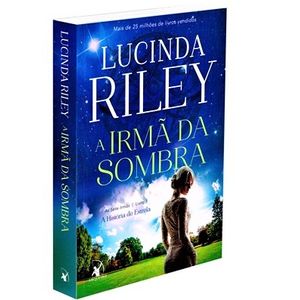 A irmã da Sombra (Vol.3)- Lucinda Riley