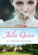 Os-Bridgertons-8-A-Caminho-Do-Altar-Julia-Quinn