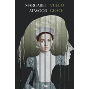 Vulgo Grace - Margaret Atwood