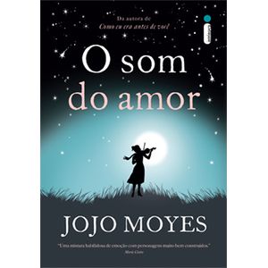 O Som Do Amor - Jojo Moyes