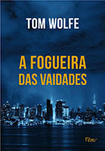 A-Fogueira-Das-Vaidades-–-Tom-Wolfe