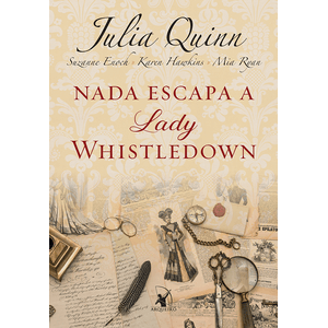 Nada Escapa A Lady Whistledown - Julia Quinn