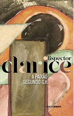 A-Paixao-Segundo-G.H.--Clarice-Lispector