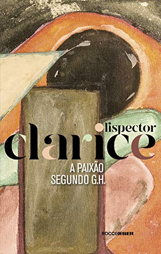A-Paixao-Segundo-G.H.--Clarice-Lispector