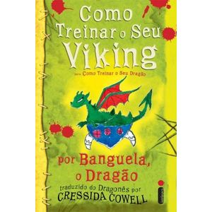 Como Treinar O Seu Viking- Cressida Cowell