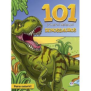 101 Primeiros Desenhos Dinossauros- Para Colorir