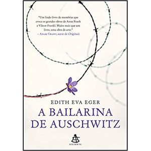 A Bailarina De Auschwitz- Edith Eva Eger