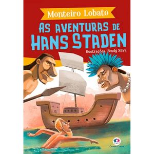 As aventuras de Hans Staden - Monteiro Lobato