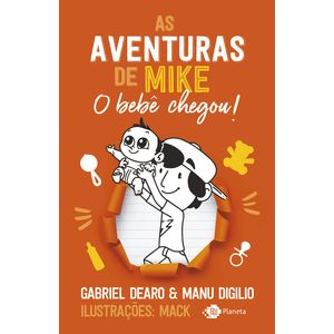 As Aventuras De Mike 2: O Bebê Chegou - Gabriel Dearo