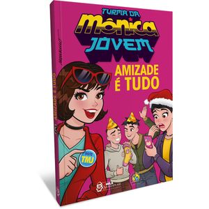 Turma Da Mônica Jovem -Amizade É Tudo