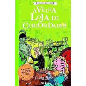 Grandes Clássicos: A Velha Loja De Curiosidades - Charles Dickens