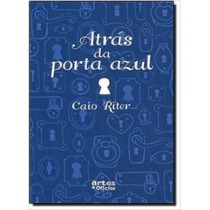 Atrás Da Porta Azul- Caio Riter